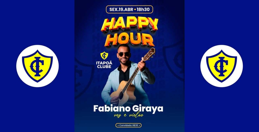Happy Hour com Fabiano Giraya, Sexta, 19 de Abril